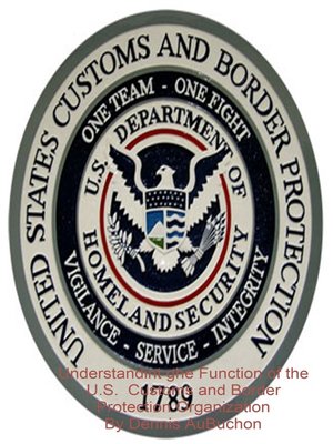 cover image of Understanding the Function of the U.S. Customs and Border Protection Organization